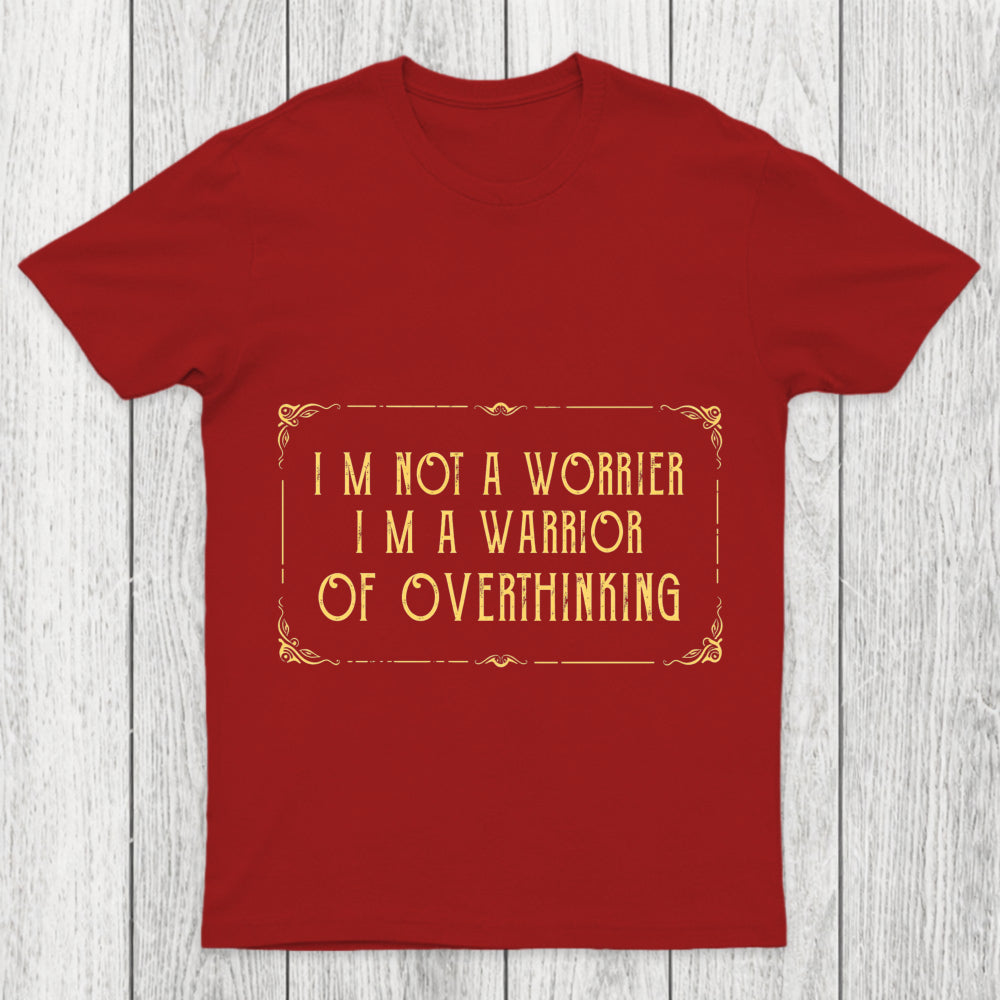 I'M Not A Worrier Chicluma T Shirt