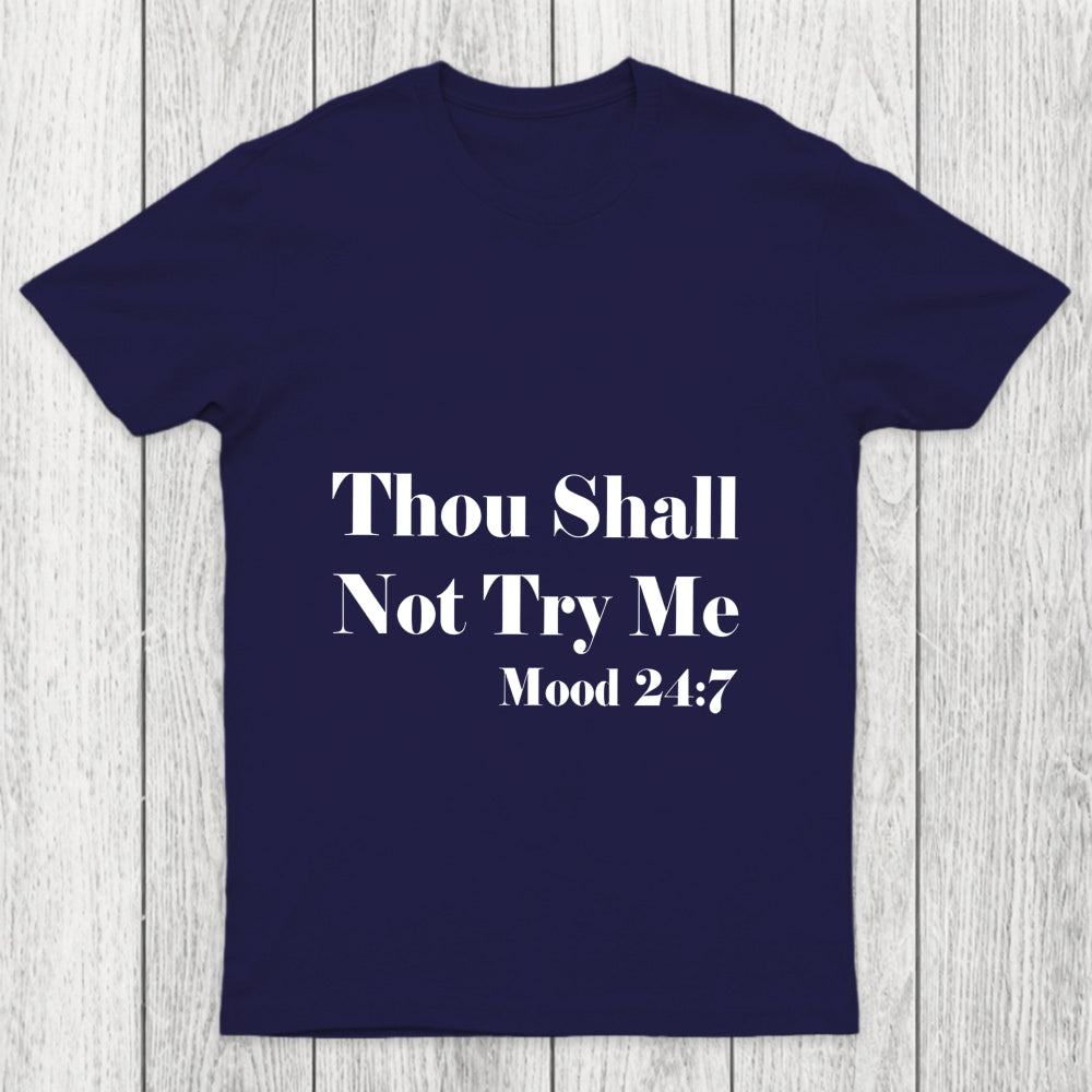 Thou Shall Not Try Me Chicluma T Shirt