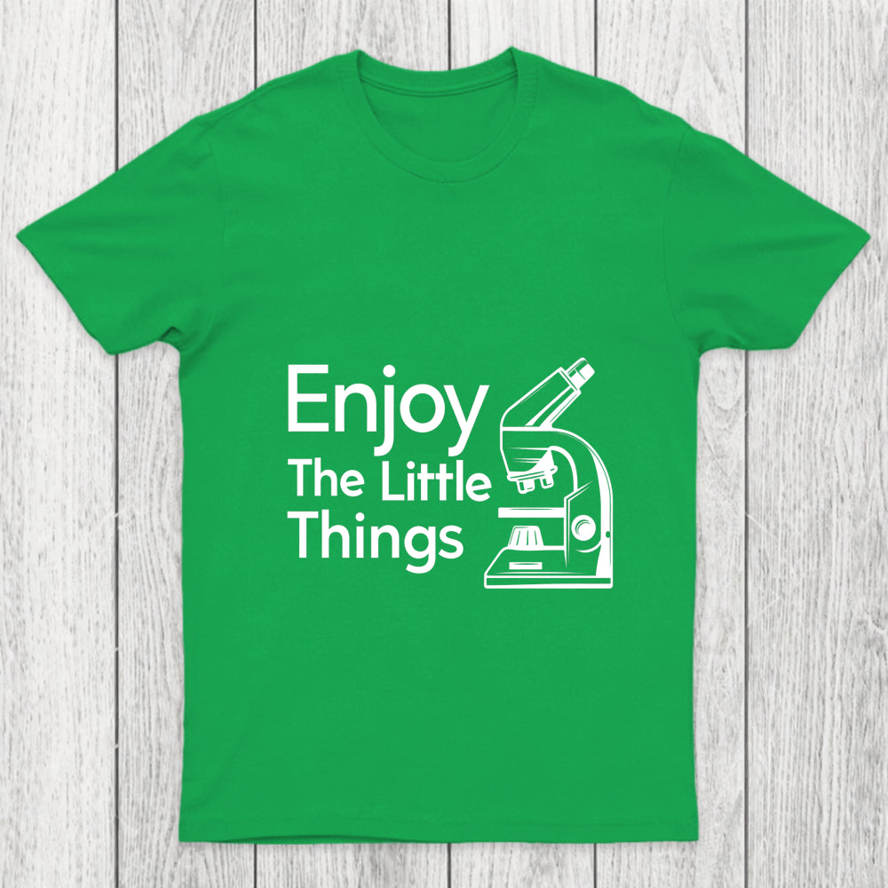 Enjoy The Little Things Chicluma T Shirt