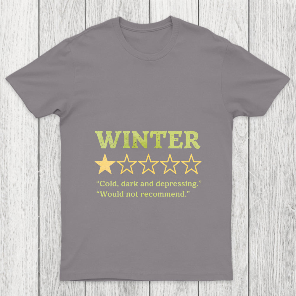 Winter Is Not Recommended Chicluma T Shirt