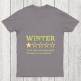 Winter Is Not Recommended Chicluma T Shirt