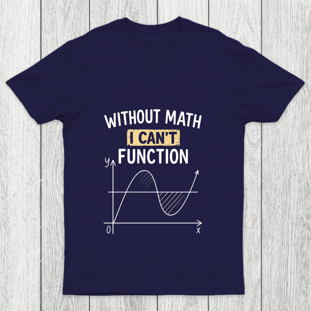 Cannot Function Chicluma T Shirt