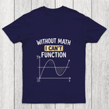 Cannot Function Chicluma T Shirt