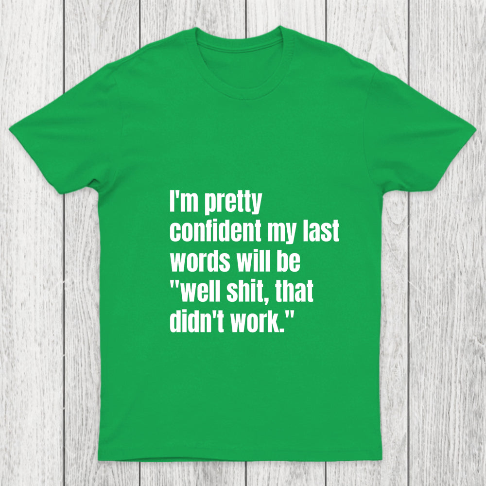 My Last Words Chicluma T Shirt