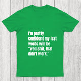 My Last Words Chicluma T Shirt