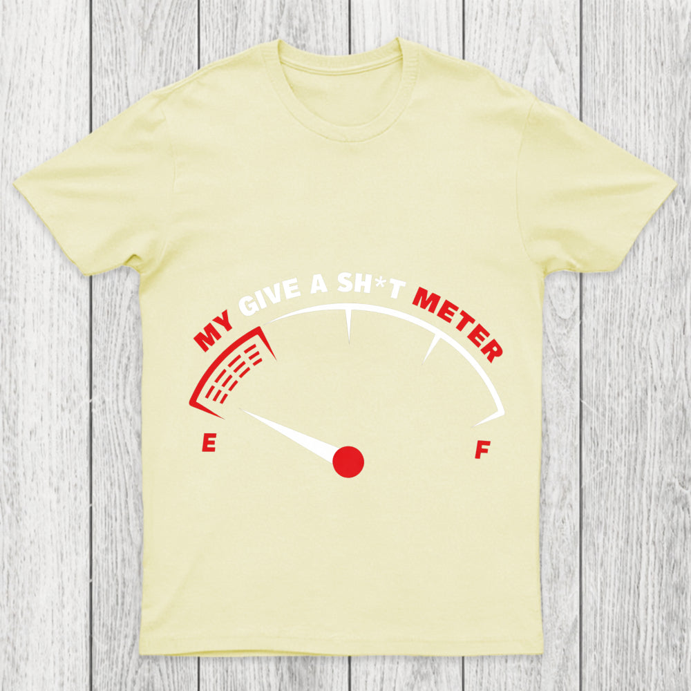 My Give A Sht Meter Chicluma T Shirt