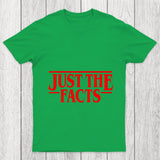 Just The Facts Chicluma T Shirt
