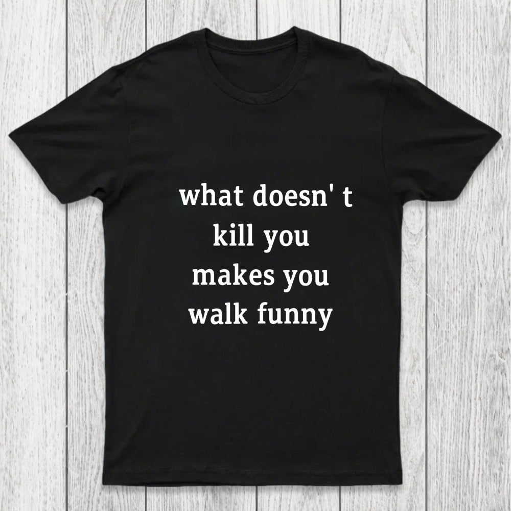 Walk Funny Chicluma T Shirt