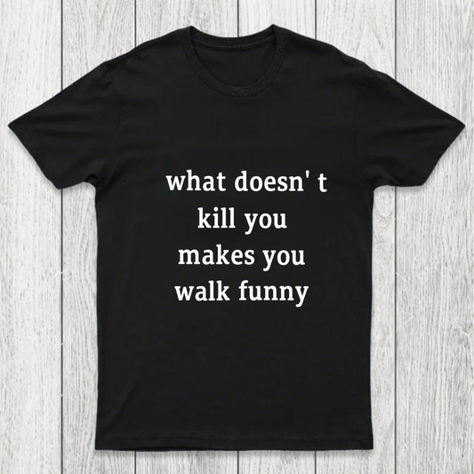 Walk Funny Chicluma T Shirt