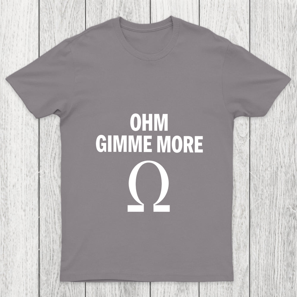 Ohm Gimme More Chicluma T Shirt