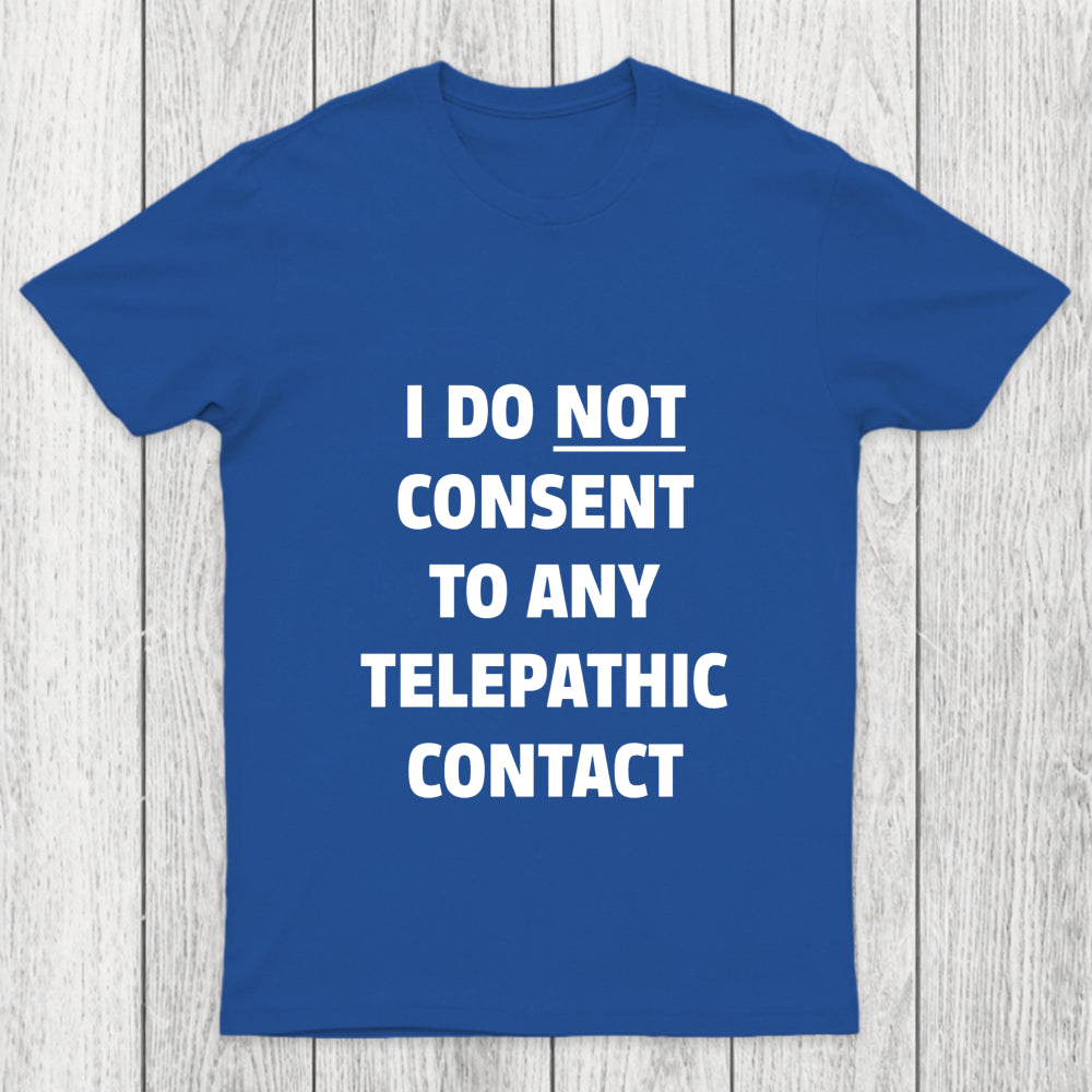 No Telepathy Chicluma T Shirt