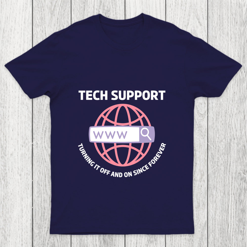 Tech Support Turning It Off And On Since Forever Chicluma T Shirt