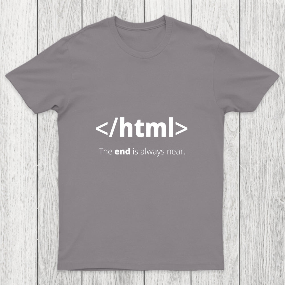 The End Is Always Near Chicluma T Shirt