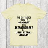 The Difference Between Ordinary And Extraordinary Chicluma T Shirt