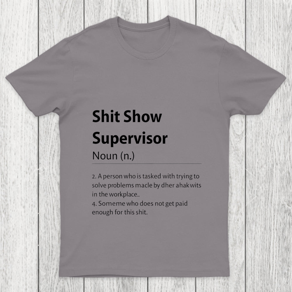 Shit Show Supervisor Definition Chicluma T Shirt