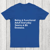 Being A Functional Adult Chicluma T Shirt