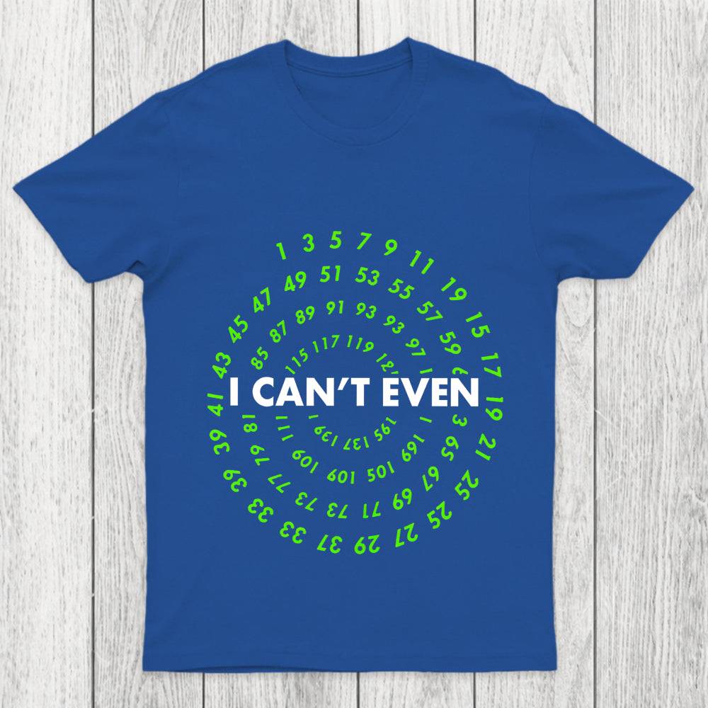 I Can T Even  Funny Data Analyst Chicluma T Shirt