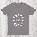 Sorry Not Sorry Chicluma T Shirt
