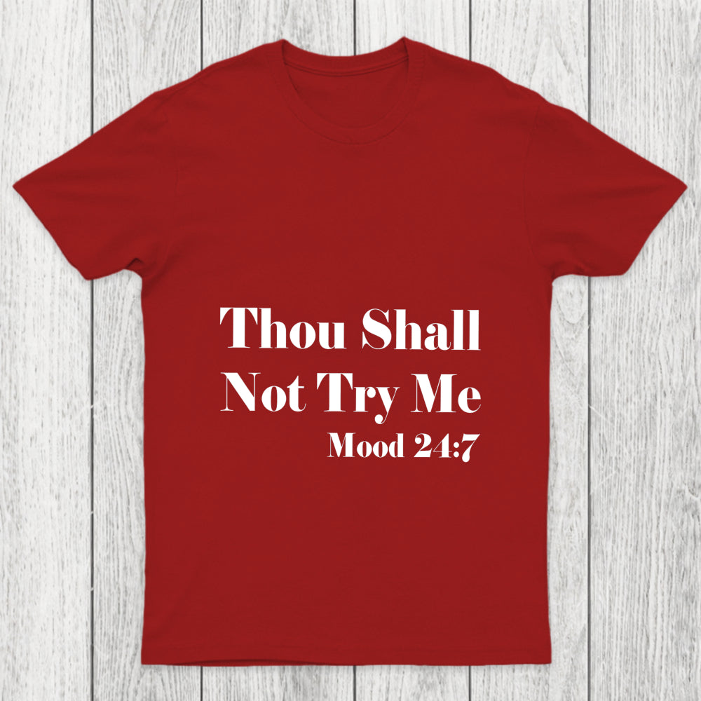 Thou Shall Not Try Me Chicluma T Shirt