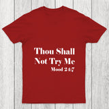 Thou Shall Not Try Me Chicluma T Shirt