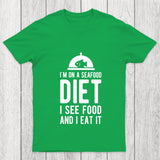 I'm On A Seafood Diet Chicluma T Shirt
