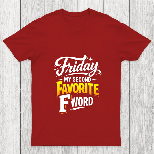 Friday My Second Favorite F Word Chicluma T Shirt