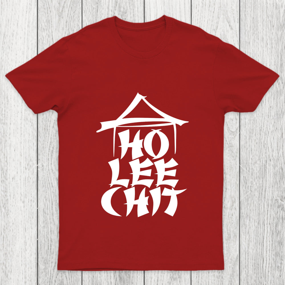 Ho Lee Chit Chicluma T Shirt
