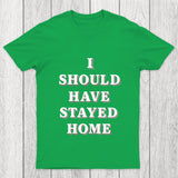 Stay Home Chicluma T Shirt