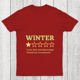 Winter Is Not Recommended Chicluma T Shirt