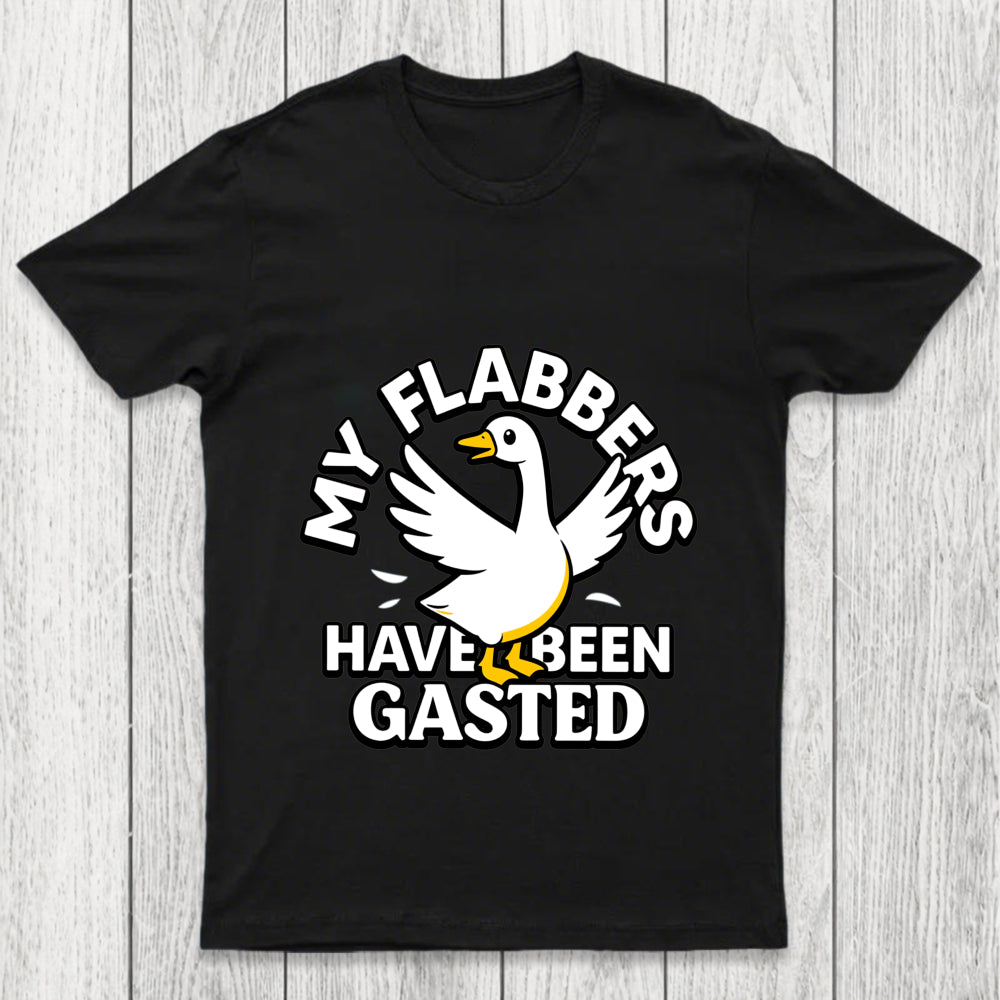 My Flabbers Have Been Gasted Chicluma T Shirt