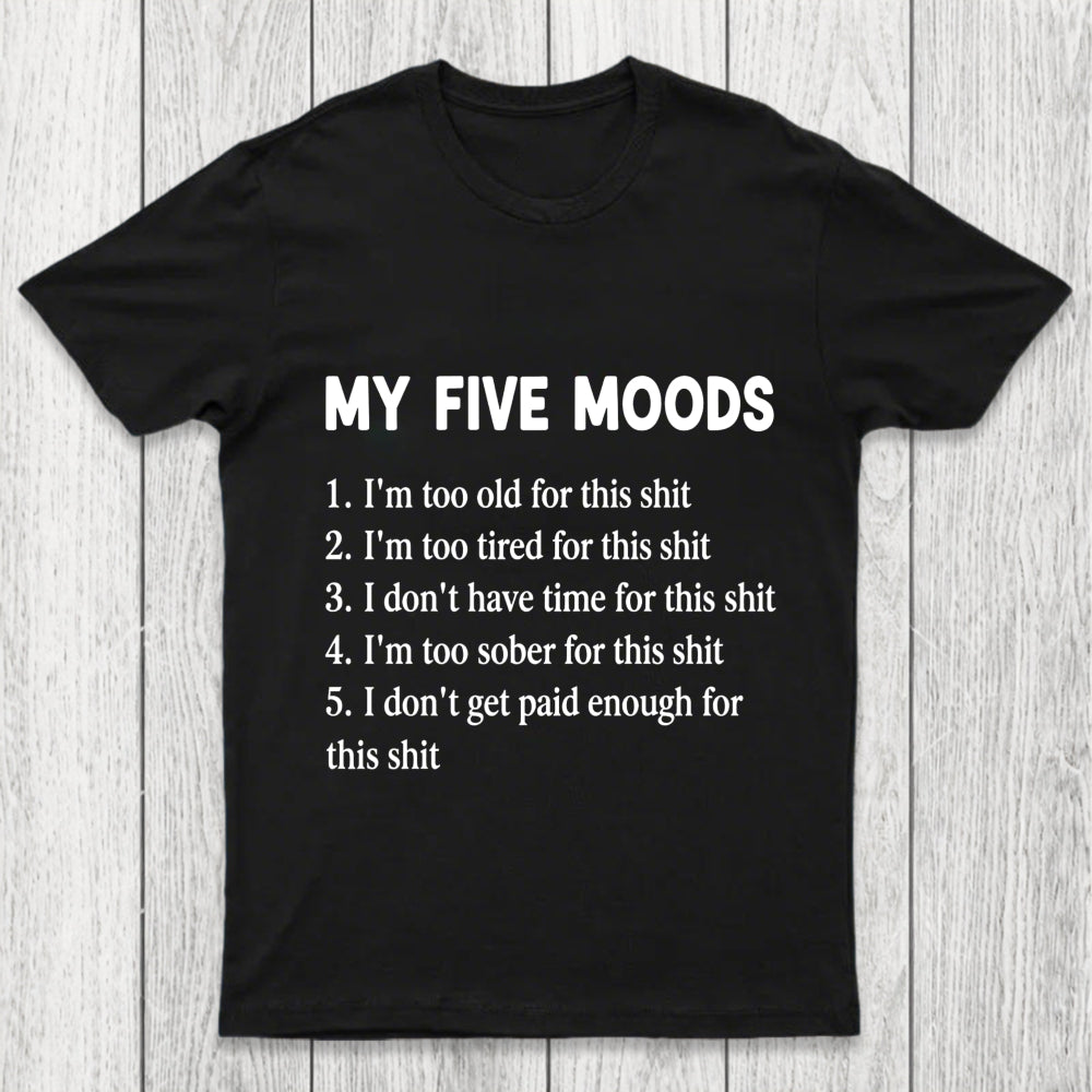 My Five Moods Chicluma T Shirt
