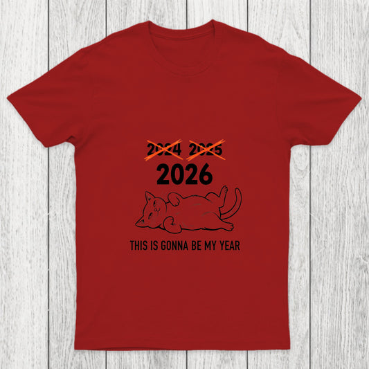 This Is Gonna Be My Year Chicluma T Shirt