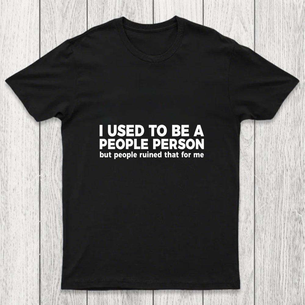 I Used To Be A People Person Chicluma T Shirt