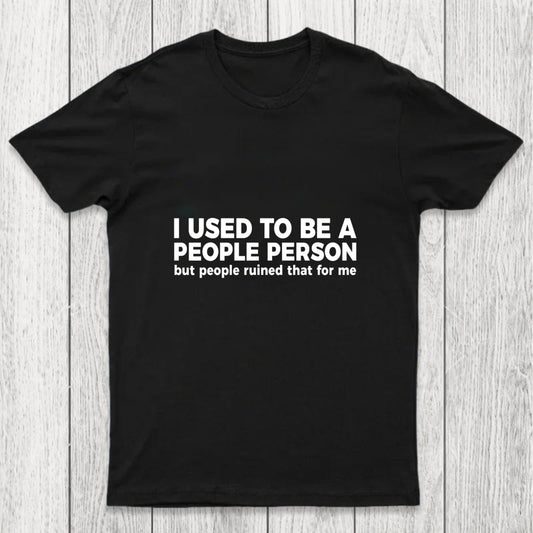 I Used To Be A People Person Chicluma T Shirt