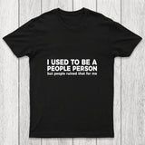 I Used To Be A People Person Chicluma T Shirt
