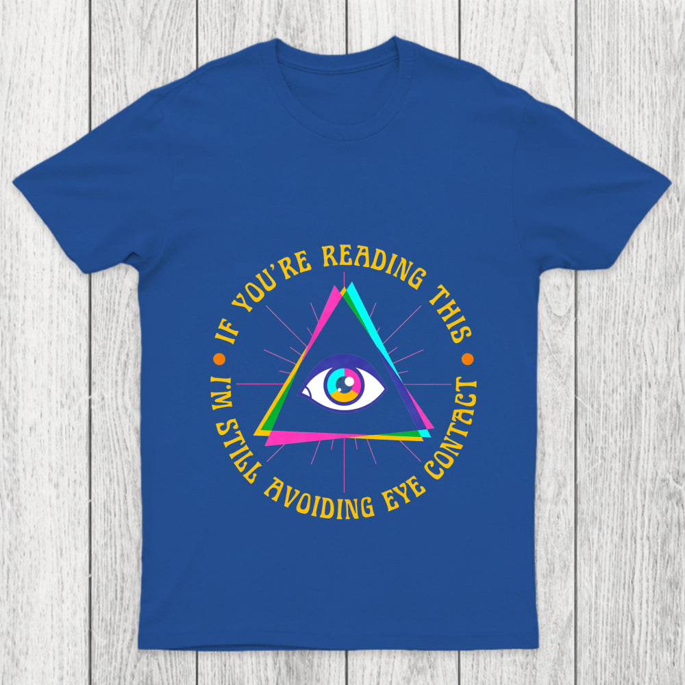 I'm Still Avoiding Eye Contact Chicluma T Shirt