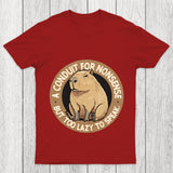 A Conduit For Nonsense But Too Lazy To Speak Chicluma T Shirt