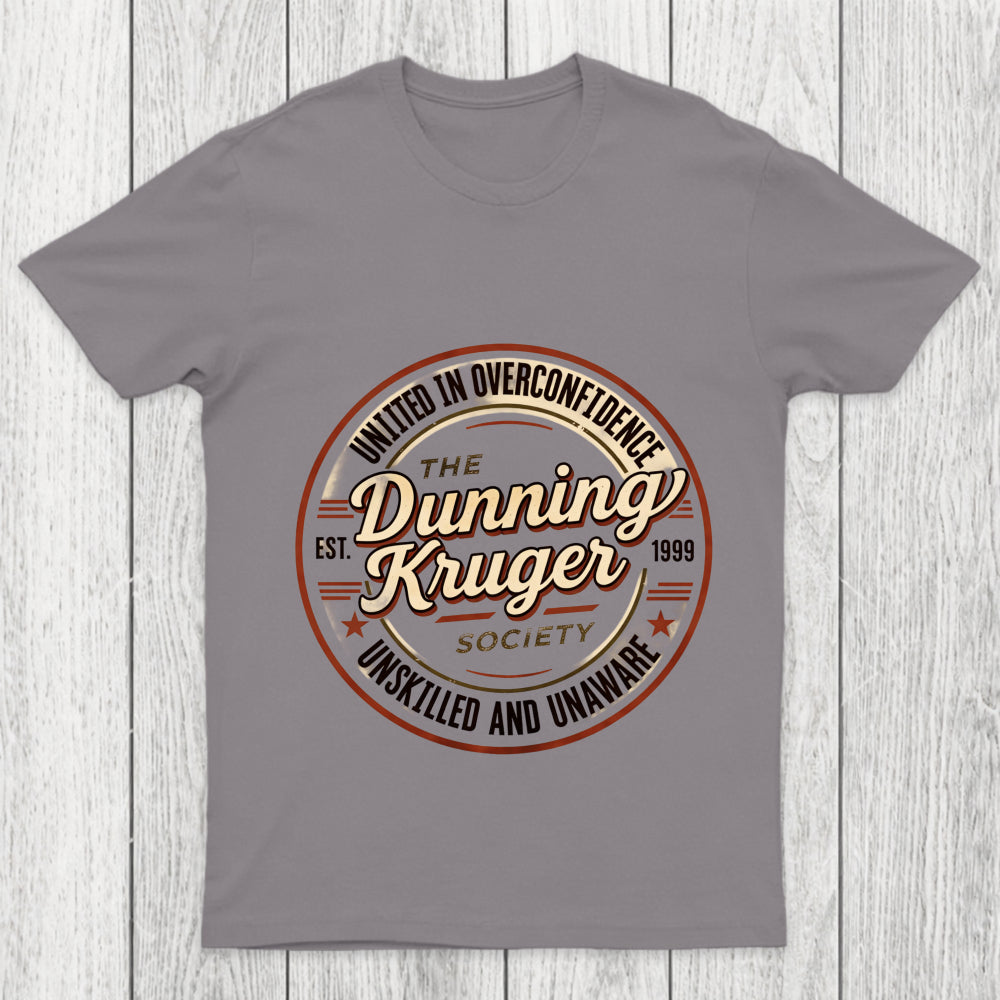 The Dunning Kruger Society Chicluma T Shirt