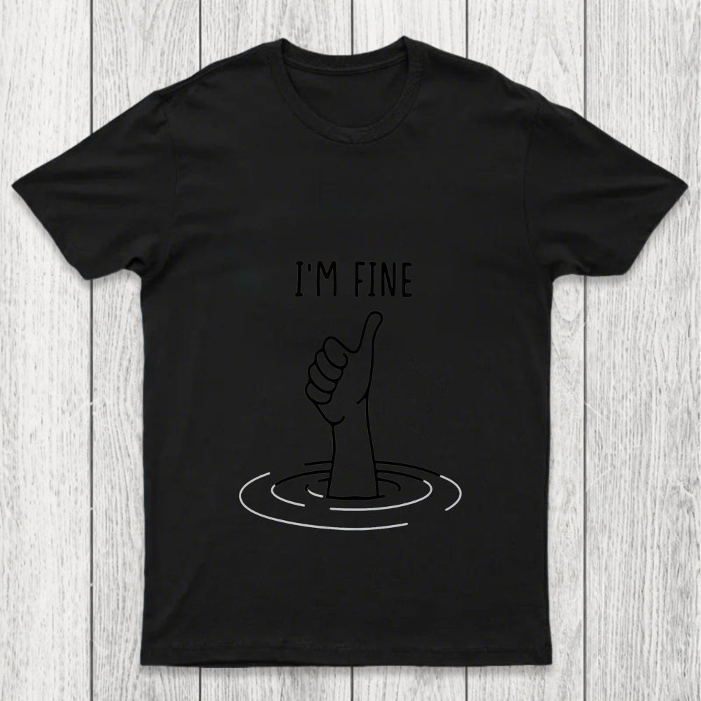 I'M Fine Like Hand Thumbs Up On Water Surface Chicluma T Shirt