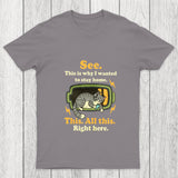 Stay Home Funny Chicluma T Shirt