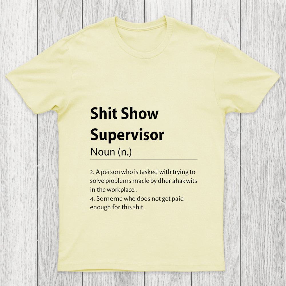 Shit Show Supervisor Definition Chicluma T Shirt