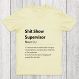 Shit Show Supervisor Definition Chicluma T Shirt