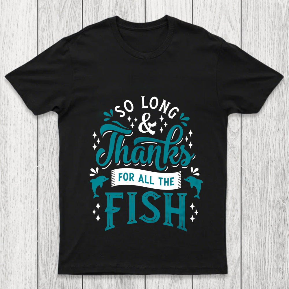 So Long And Thanks Chicluma T Shirt