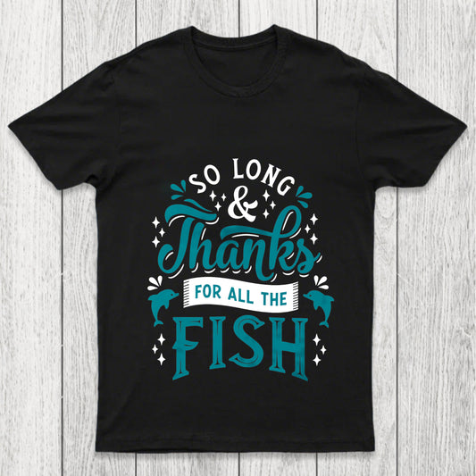 So Long And Thanks Chicluma T Shirt