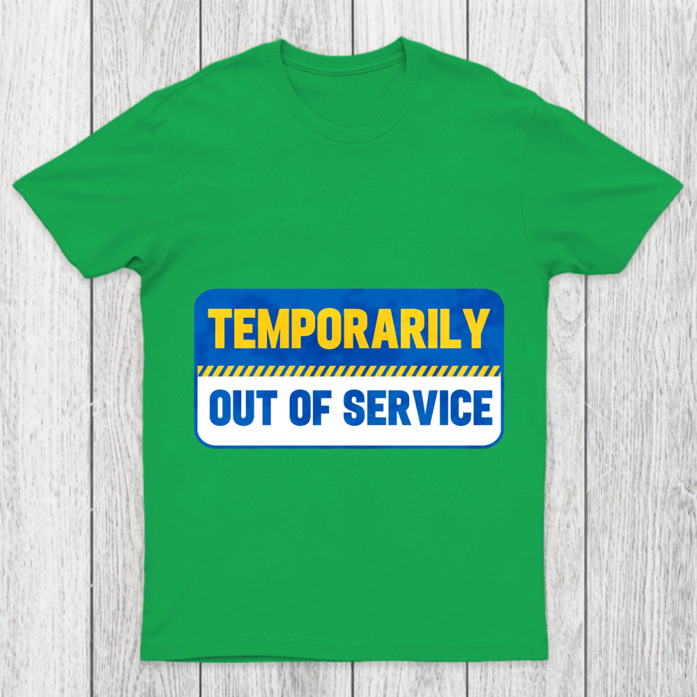 Temporarily Out Of Service Chicluma T Shirt