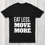 Eat Less Move More Chicluma T Shirt