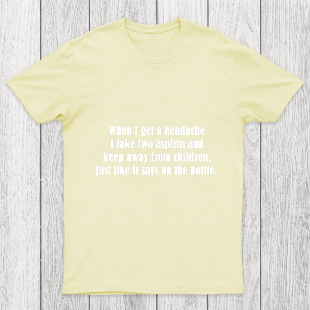 Funny Headache Quote Chicluma T Shirt