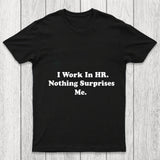 Nothing Surprise Me Chicluma T Shirt