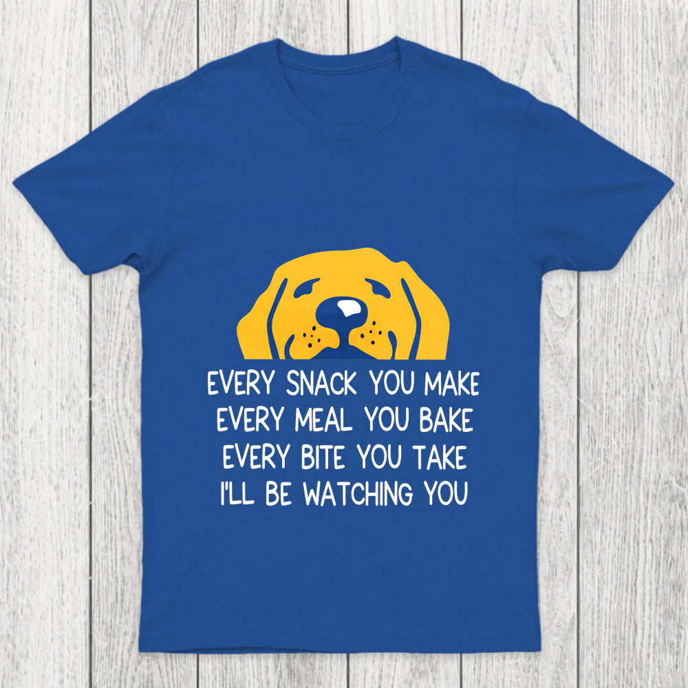 Every Snack You Make Chicluma T Shirt
