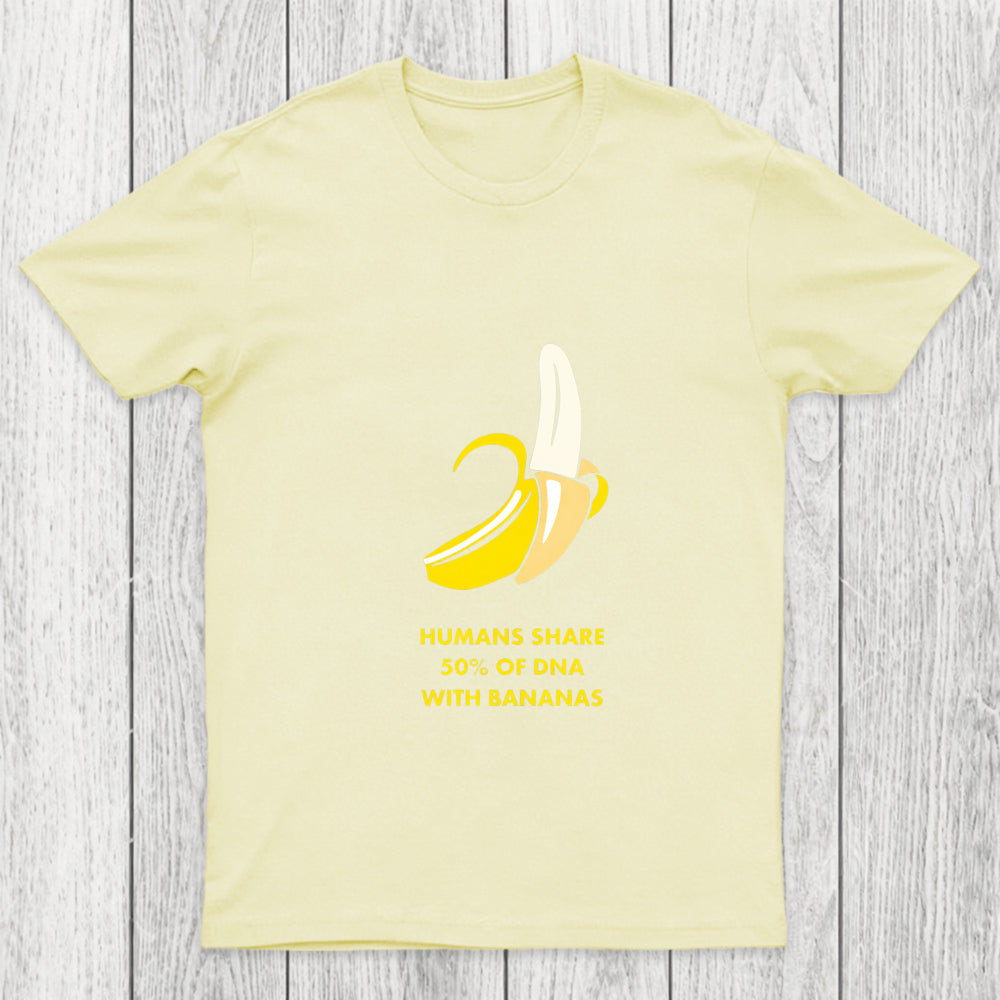 Humans Share 50 Of Dna With Bananas Chicluma T Shirt